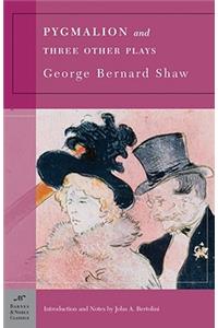 Pygmalion and Three Other Plays (Barnes & Noble Classics Series)
