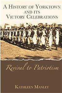 History of Yorktown and Its Victory Celebrations