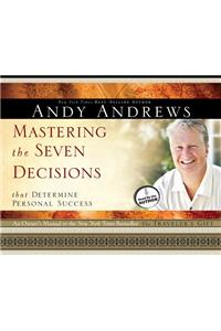 Mastering the Seven Decisions That Determine Personal Success: An Owner's Manual to the New York Times Bestseller, the Traveler's Gift