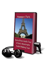 Frommer's Best of Paris Audio Tour & Paris's Montmartre Audio Walking Tour