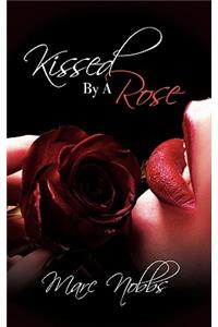 Kissed by a Rose