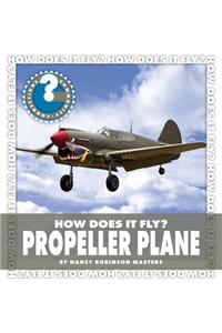 How Does It Fly? Propeller Plane
