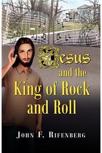 Jesus and the King of Rock and Roll