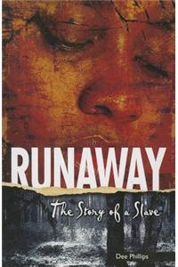 Runaway: The Story of a Slave