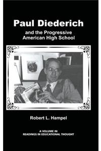 Paul Diederich and the Progressive American High School
