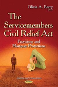 Servicemembers Civil Relief Act: Provisions and Mortgage Protections