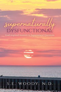 Supernaturally Dysfunctional