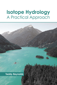 Isotope Hydrology: A Practical Approach