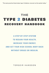 The Type 2 Diabetes Recovery Handbook