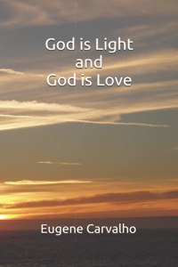 God is Light and God is Love