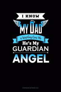 I Know My Daddy Is Watching Over Me He's My Guardian Angel