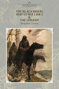 The Black Riders and Other Lines & The O'Ruddy