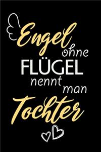 Engel Ohne Flügel Nennt Man Tochter
