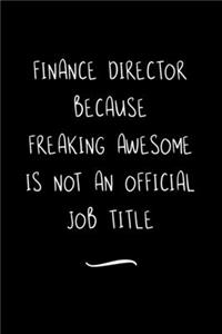 Finance Director Because Freaking Awesome is not an Official Job Title