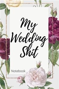 My Wedding Shit Notebook