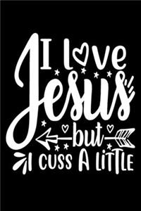I love Jesus but I Cuss a Little