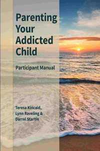 Parenting Your Addicted Child