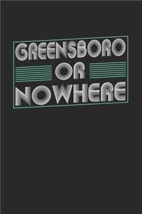 Greensboro or nowhere