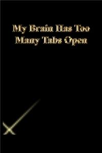 My Brain Has Too Many Tabs Open