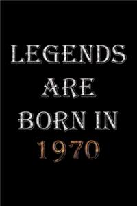 Legends Are Born In 1970 Notebook