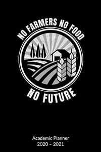 No Farmers No Food No Future. Academic Planner 2020-2021