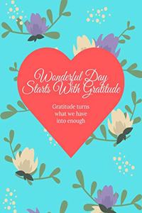 Wonderful Day Starts With Gratitude / Gratitude Journal For Kids: Gratitude Journal Notebook Diary Record for Children Boys Girls With Daily Prompts to Writing and Practicing