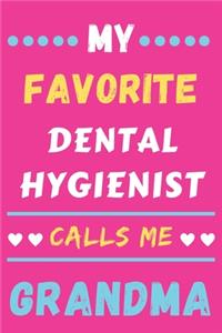 My Favorite Dental Hygienist Calls Me Grandma