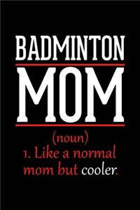 Badminton Mom Notebook