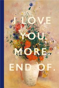 I Love You More. End Of
