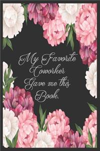 My Favorite Coworker Gave me this Book.