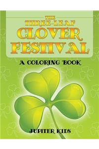 Three-Leaf Clover Festival (A Coloring Book)