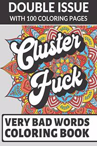 Cluster Fuck Very Bad Words Coloring Book