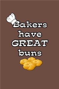 Bakers Have Great Buns