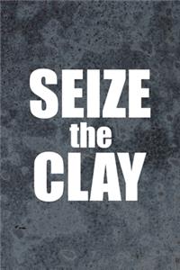 Seize The Clay