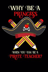 Why Be A Princess When You Can Be A Pirate Teacher?