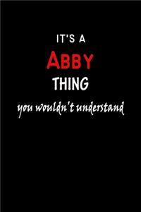 It's a Abby Thing You Wouldn't Understandl