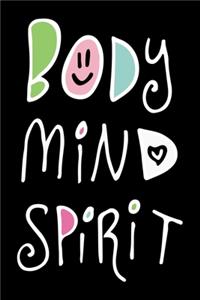 Body Mind Spirit