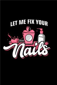 Let Me Fix Your Nails