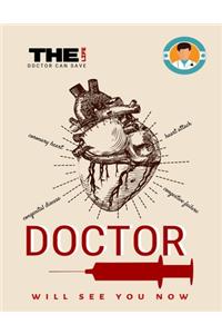 The Doctor Can Save Life, Doctor Will See You Now