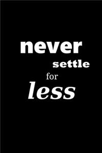 2020 Weekly Planner Motivational Saying Never Settle For Less 134 Pages