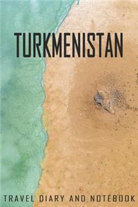 turkmenistan Travel Diary and Notebook