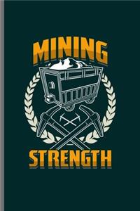 Mining strength