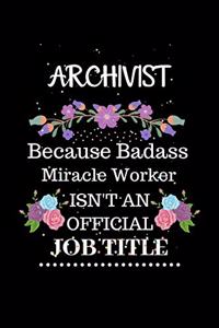 Archivist Because Badass Miracle Worker Isn't an Official Job Title