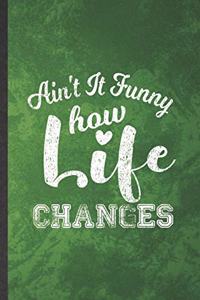 Ain't It Funny How Life Changes