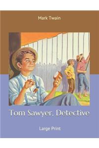 Tom Sawyer, Detective