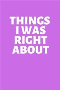 Things I Was Right about