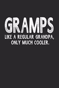 Gramps Like A Regular Grandpa, Only Much Cooler.