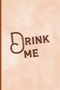 Drink Me