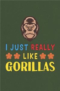 I Just Really Like Gorillas