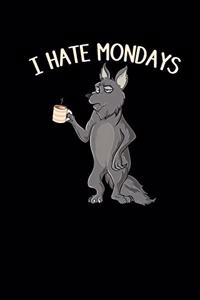I Hate Mondays